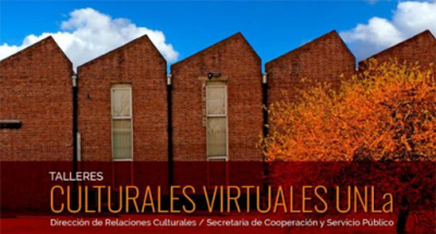 La UNLa inscribe a 17 talleres culturales en modalidad virtual