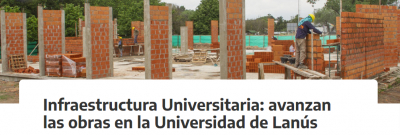 Infraestructura Universitaria: avanzan las obras en la Universidad de Lanús