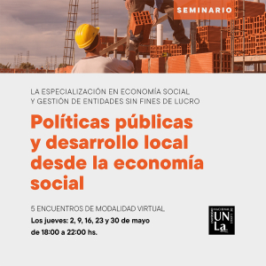 Seminario de posgrado &quot;Políticas públicas y desarrollo local desde la economía social&quot;