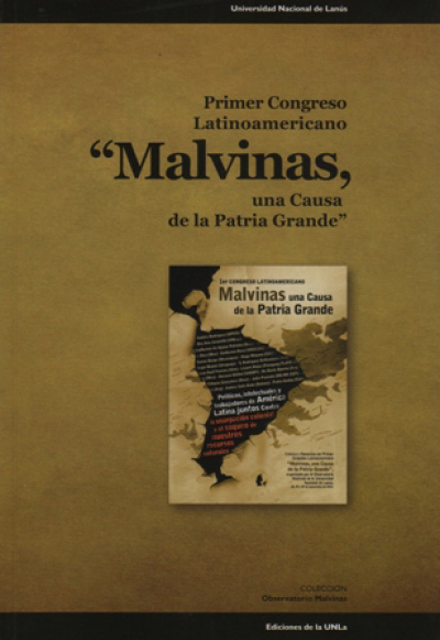 Primer Congreso Latinoamericano &quot;Malvinas, una causa de la Patria Grande&quot;