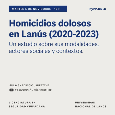 Presentación del estudio &quot;Homicidios dolosos en Lanús (2020-2023)&quot;