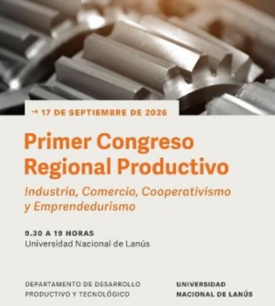 Se realiza el Primer Congreso Regional Productivo en la UNLa