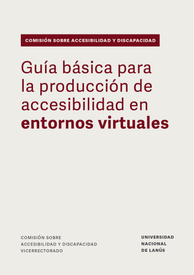 Gu&iacute;a b&aacute;sica para la producci&oacute;n de accesibilidad en entornos virtuales