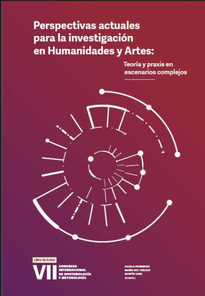 Perspectivas actuales para la investigaci&oacute;n en Humanidades y Artes: Teor&iacute;a y praxis en escenarios complejos