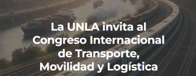 La UNLA ser&aacute; sede del Congreso Internacional de Transporte, Movilidad y Log&iacute;stica