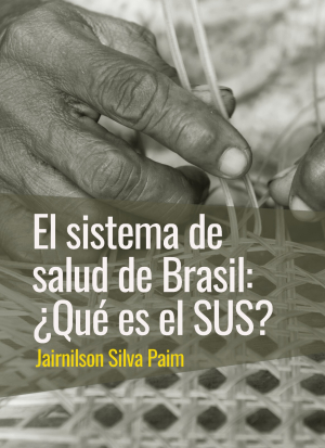 Cuadernos del ISCo presenta &quot;El sistema de salud de Brasil: ¿Qué es el SUS?&quot;