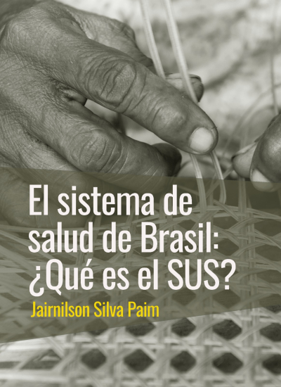 Cuadernos del ISCo presenta &quot;El sistema de salud de Brasil: ¿Qué es el SUS?&quot;
