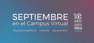 Actividades por el 10º Aniversario de la creación del Campus Virtual