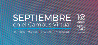 Actividades por el 10º Aniversario de la creación del Campus Virtual