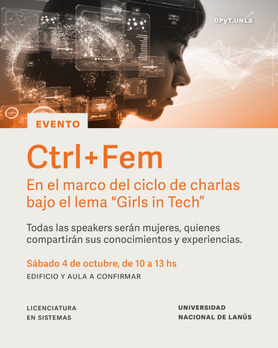 Ctrl+Fem: Un evento de tecnología organizado y llevado adelante por mujeres