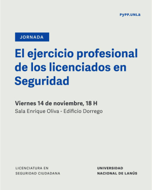 Jornada sobre el ejercicio profesional de los licenciados en Seguridad