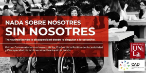 Te invitamos al conversatorio &quot;Nada sobre nosotres sin nosotres. Transversalizando la discapacidad desde lo singular a lo colectivo&quot;