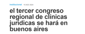 El Tercer Congreso Regional de Clínicas Jurídicas se hará en Buenos Aires