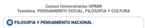 Cursos Universitarios UPAMI Temática: PENSAMIENTO SOCIAL, FILOSOFIA Y CULTURA