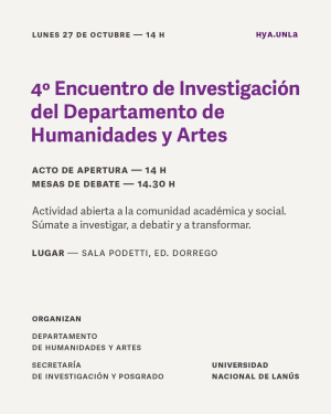 4° Encuentro de Investigación del Departamento de Humanidades y Artes