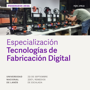 Abierta la Inscripción para la  Especialización en Tecnología de Fabricación Digital