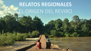 Relatos regionales: El origen del reviro