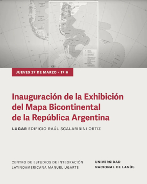 Inauguración de la Exhibición del Mapa Bicontinental de la República Argentina