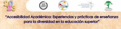 Banner institucional 2023: Accesibilidad Acad&eacute;mica: Experiencias y pr&aacute;cticas de ense&ntilde;anza para la diversidad en la educaci&oacute;n superior.