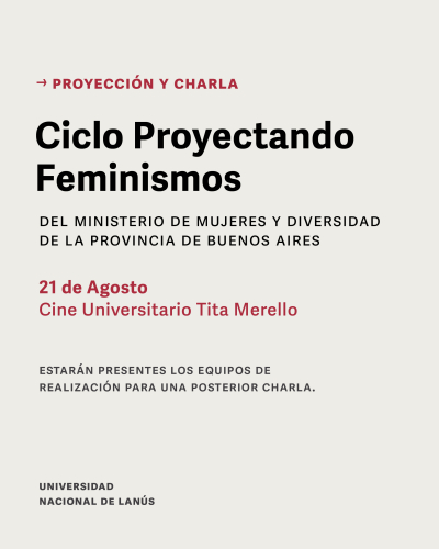 El Ciclo "Proyectando Feminismos" llega a la UNLa