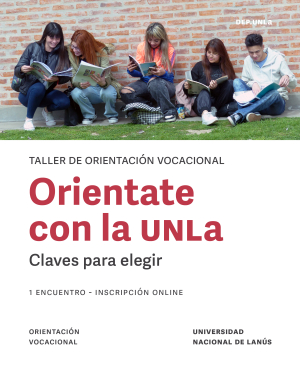Orientate con la UNLa: Claves para elegir tu vocación