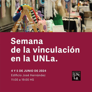 Vení a festejar el cumpleaños de la UNLa en la Semana de la Vinculación