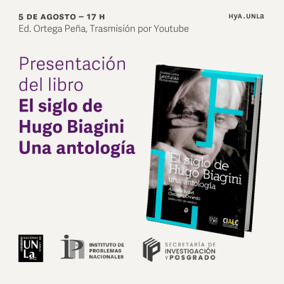 Presentación del libro &quot;El siglo de Hugo Biagini. Una antología&quot;, de Andrés Kozel y Gerardo Oviedo