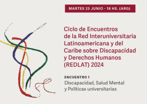 Encuentro virtual sobre Discapacidad, Salud Mental y Políticas universitarias