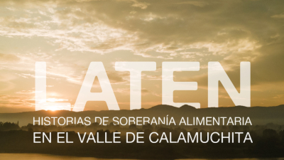 LATEN Historias de Soberanía Alimentaria en el Valle de Calamuchita