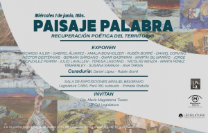 La muestra &quot;Paisaje Palabra / Recuperación poética del territorio&quot; llega a la Legislatura de CABA