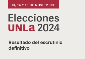 Elecciones UNLa 2024 - Resultado del escrutinio definitivo