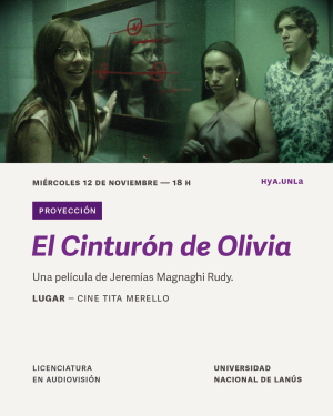 "El cintur&oacute;n de Olivia" de Jerem&iacute;as Magnaghi Rudy se proyecta gratis en la UNLa