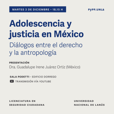 Jornada sobre adolescencia y justicia en México. Diálogos entre el derecho y la antropología
