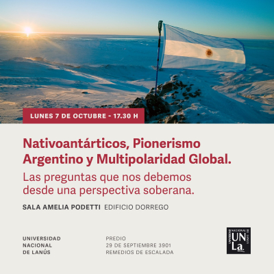 Invitamos a la charla &quot;Nativoantárticos, pionerismo argentino y multipolaridad global&quot;