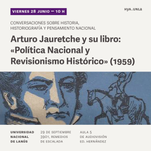 Conversatorio sobre Arturo Jauretche y su obra &quot;Política Nacional y Revisionismo Histórico&quot;