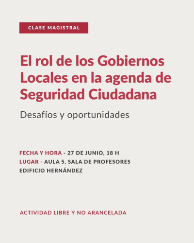 Clase magistral sobre gobiernos locales y seguridad ciudadana
