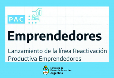 Lanzan el programa “PAC Emprendedores Reactivación Productiva”  