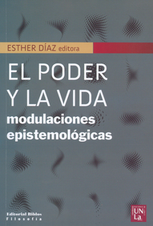 El poder y la vida. Modulaciones epistemológicas