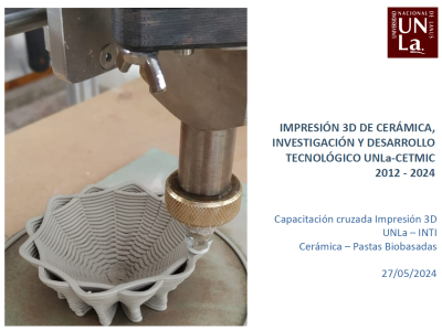 Capacitación cruzada en impresión 3D de pastas cerámicas y biobasadas UNLa– INTI
