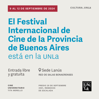 ¡El Festival Internacional de Cine de la Provincia de Buenos Aires (FICPBA) está en la UNLa!