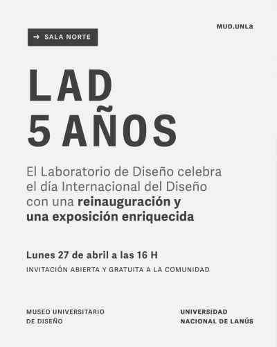 El Laboratorio de Dise&ntilde;o -LAD- reinaugura la muestra de sus 5 a&ntilde;os