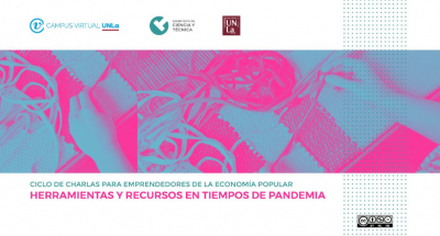 Finalizó el Ciclo de Charlas con Emprendedorxs de la Economía Popular