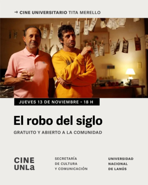 "El robo del siglo" gratis en la UNLa