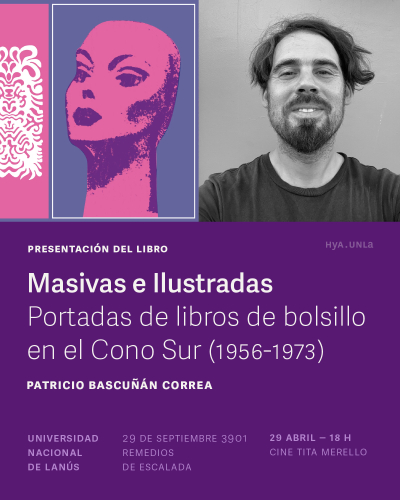 Los invitamos a la presentación del Libro “Masivas e Ilustradas.Portadas de libros de bolsillo en el Cono Sur (1956-1973)”