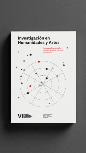 Investigación en Humanidades y Artes. Nuevas epistemologías frente a desafíos actuales