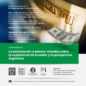 Convocan a la conferencia sobre dolarización en Argentina