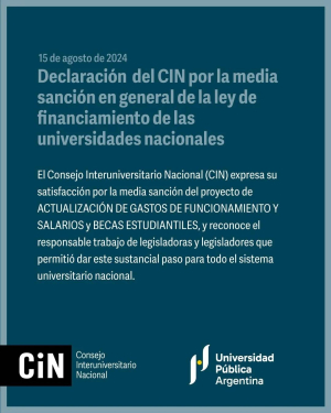Declaración del CIN por la media sanción en general de la ley de financiamiento de las universidades nacionales