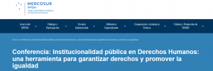 Conferencia: Institucionalidad pública en Derechos Humanos: una herramienta para garantizar derechos y promover la igualdad