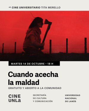 Cine UNLa: Invitamos a ver &quot;Cuando acecha la maldad&quot;