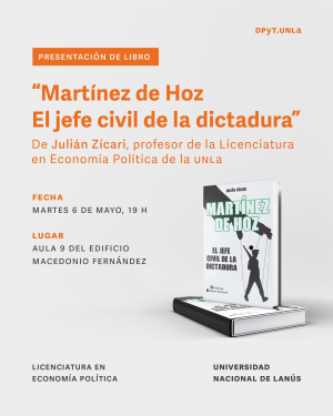 El libro &quot;Martínez de Hoz. El jefe civil de la dictadura&quot; se presenta en la UNLa